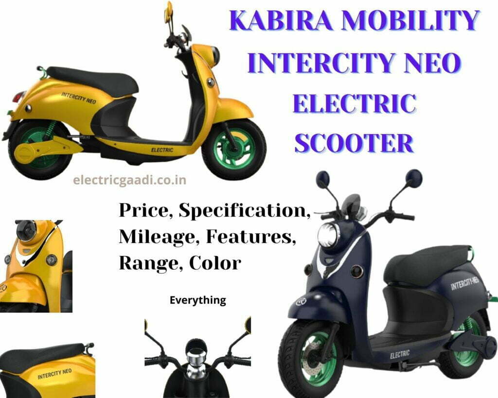 कबीरा मोबिलिटी इंटरसिटी नियो कीमत, स्पेसिफिकेशन, फीचर्स| Kabira Mobility Intercity Neo Price, Specification, Features