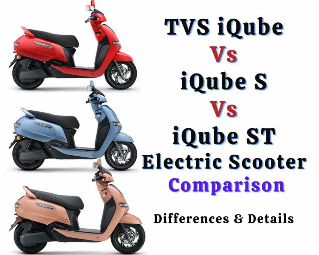 TVS iQube vs iQube S vs iQube ST